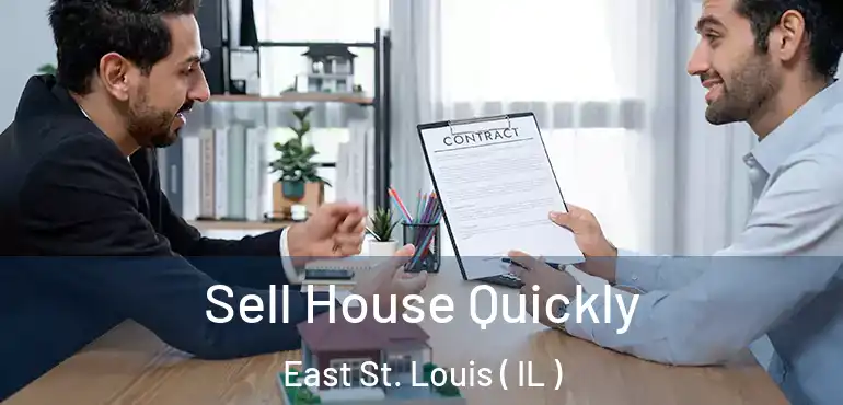  Sell House Quickly East St. Louis ( IL )
