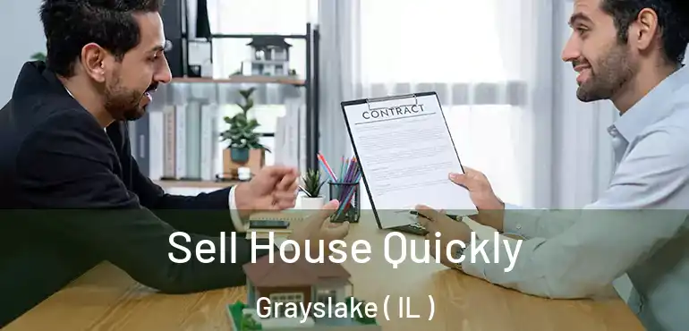  Sell House Quickly Grayslake ( IL )