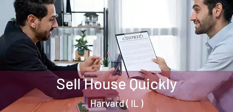 Sell House Quickly Harvard ( IL )