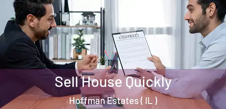  Sell House Quickly Hoffman Estates ( IL )