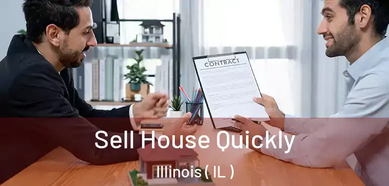  Sell House Quickly Illinois ( IL )