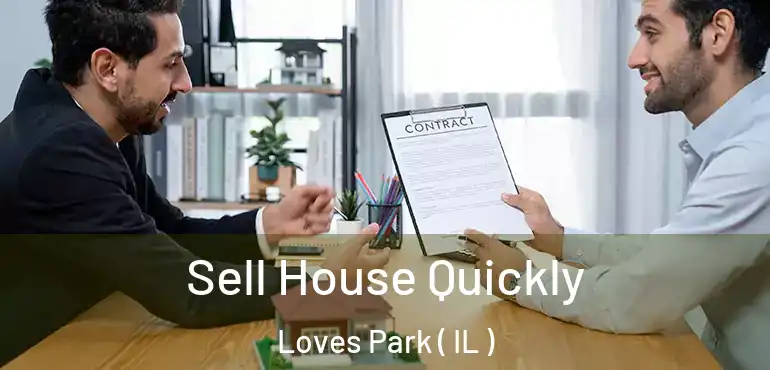  Sell House Quickly Loves Park ( IL )