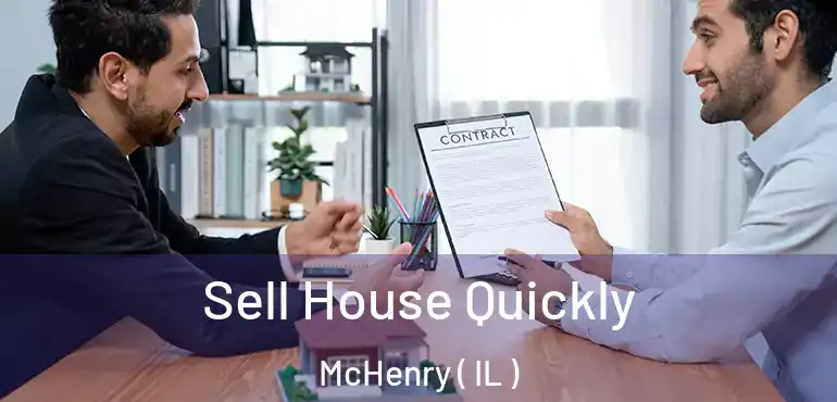  Sell House Quickly McHenry ( IL )