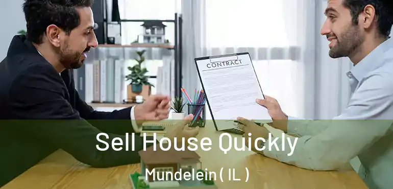  Sell House Quickly Mundelein ( IL )