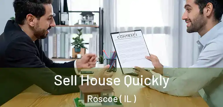  Sell House Quickly Roscoe ( IL )