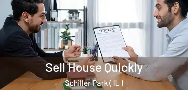  Sell House Quickly Schiller Park ( IL )