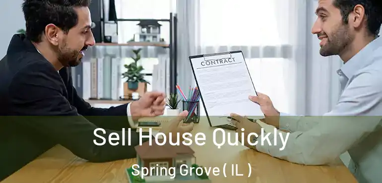  Sell House Quickly Spring Grove ( IL )