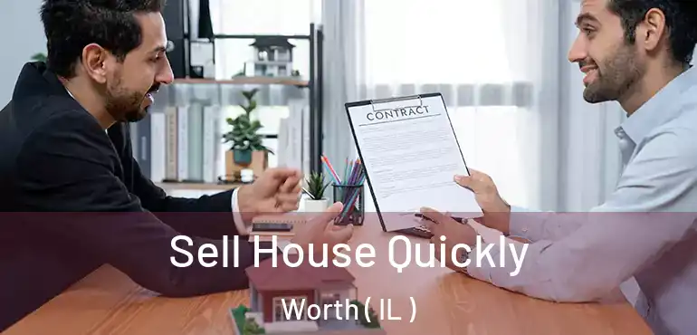  Sell House Quickly Worth ( IL )