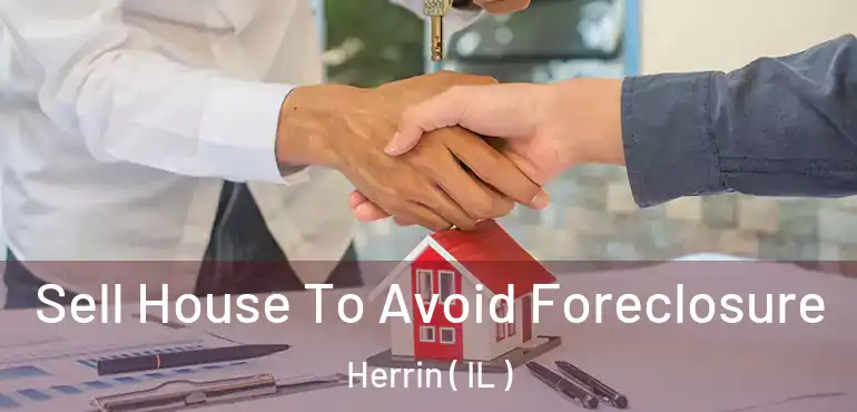  Sell House To Avoid Foreclosure Herrin ( IL )