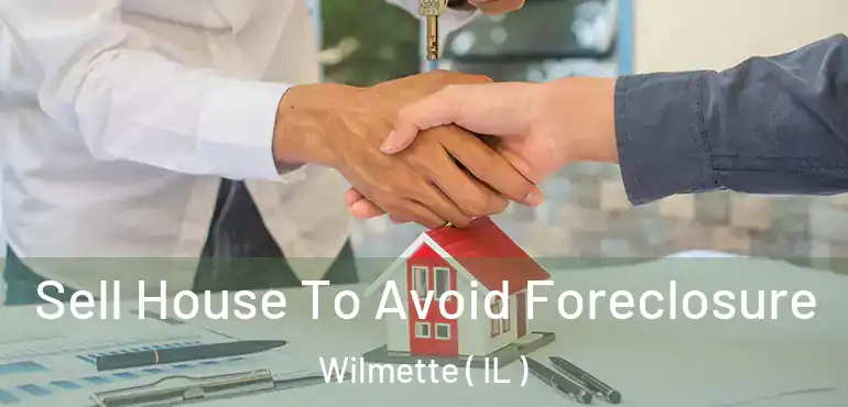  Sell House To Avoid Foreclosure Wilmette ( IL )