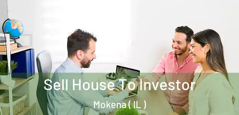  Sell House To Investor Mokena ( IL )