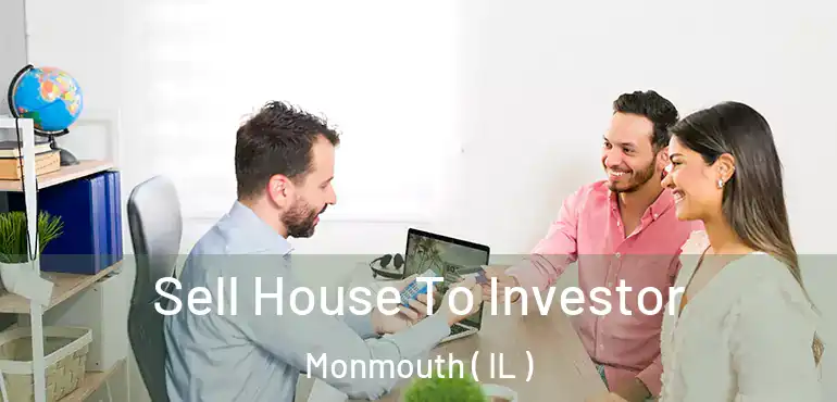  Sell House To Investor Monmouth ( IL )