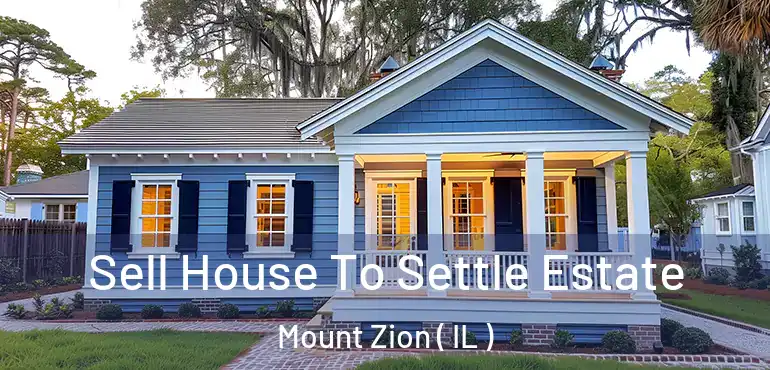  Sell House To Settle Estate Mount Zion ( IL )