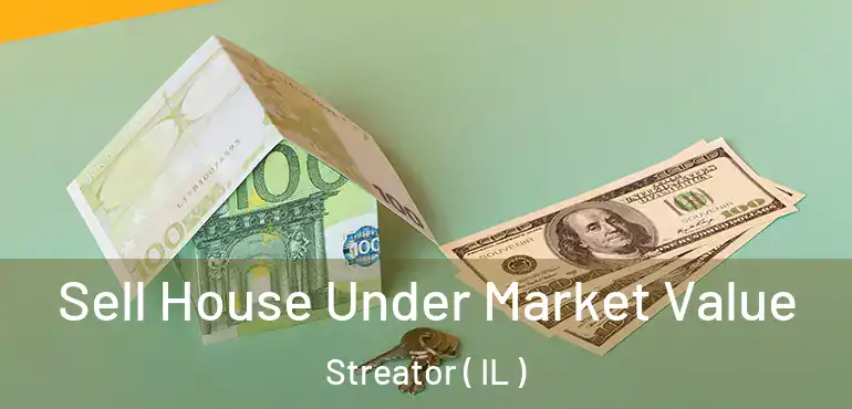  Sell House Under Market Value Streator ( IL )