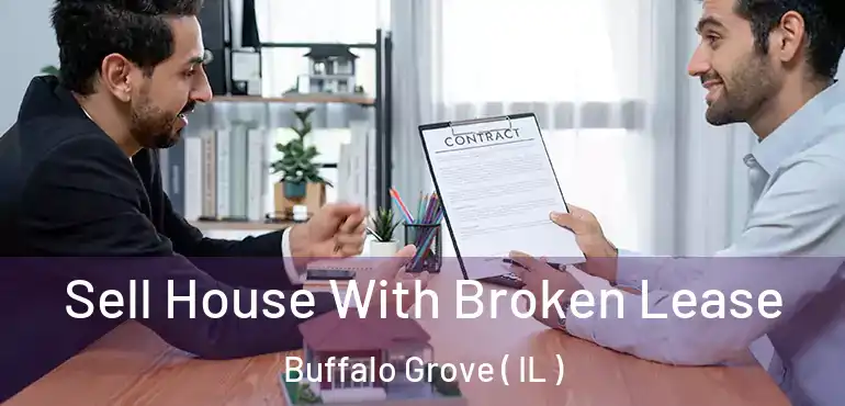  Sell House With Broken Lease Buffalo Grove ( IL )