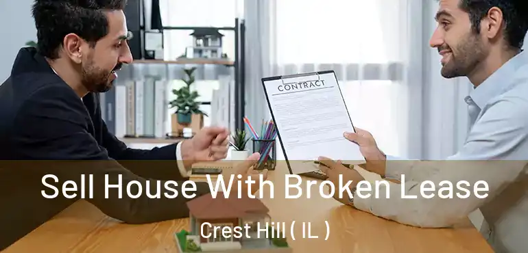  Sell House With Broken Lease Crest Hill ( IL )