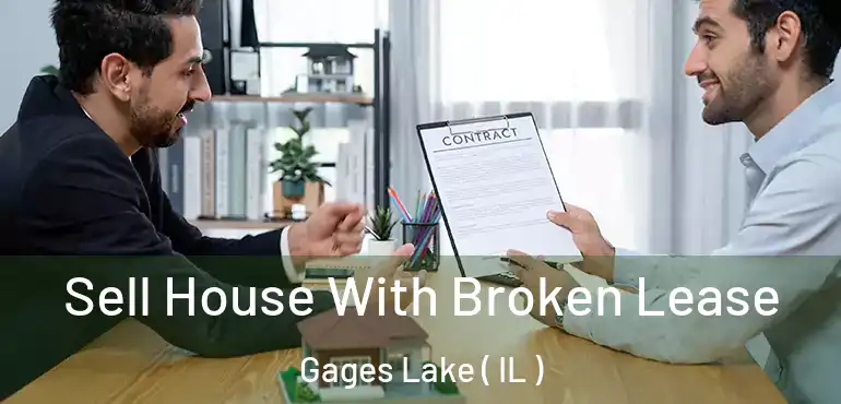  Sell House With Broken Lease Gages Lake ( IL )