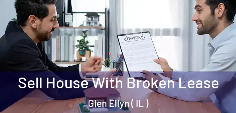  Sell House With Broken Lease Glen Ellyn ( IL )
