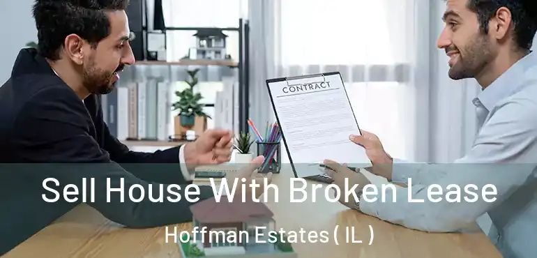  Sell House With Broken Lease Hoffman Estates ( IL )
