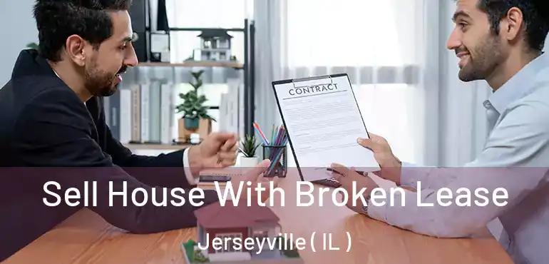  Sell House With Broken Lease Jerseyville ( IL )