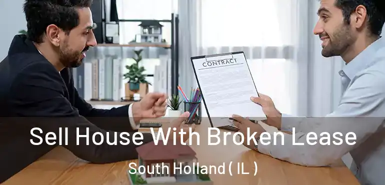  Sell House With Broken Lease South Holland ( IL )