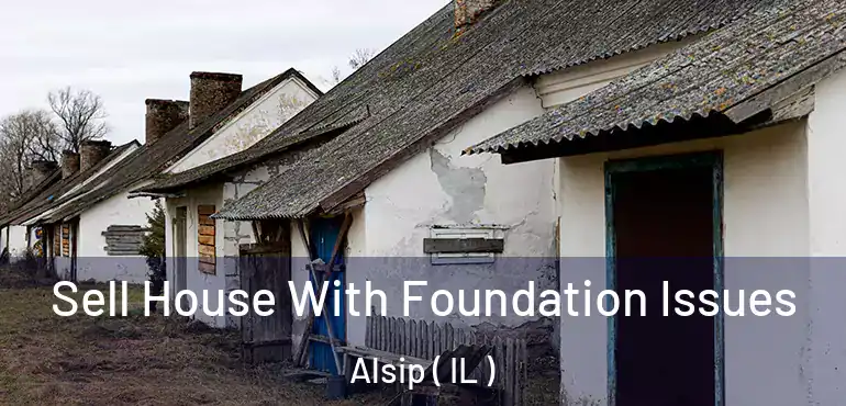  Sell House With Foundation Issues Alsip ( IL )
