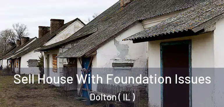  Sell House With Foundation Issues Dolton ( IL )