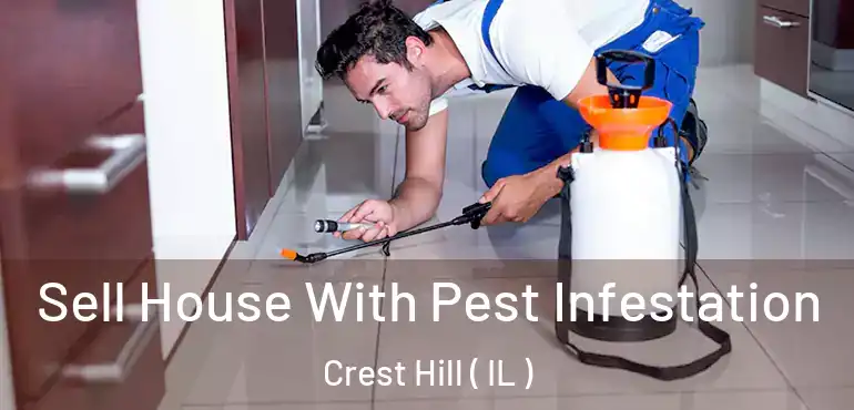  Sell House With Pest Infestation Crest Hill ( IL )