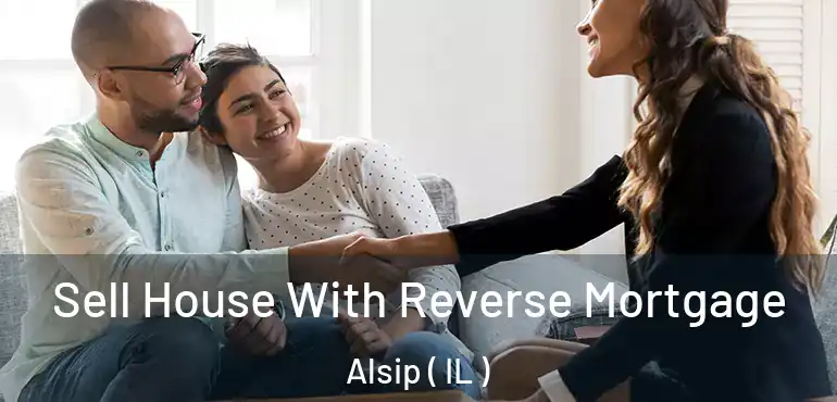  Sell House With Reverse Mortgage Alsip ( IL )