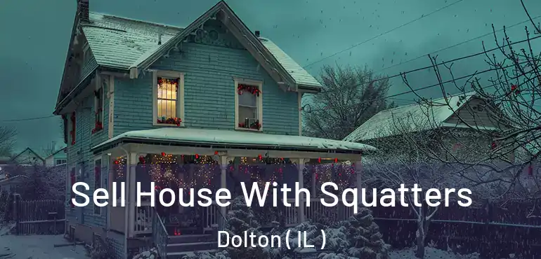  Sell House With Squatters Dolton ( IL )