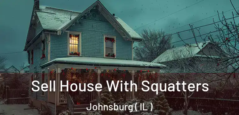  Sell House With Squatters Johnsburg ( IL )