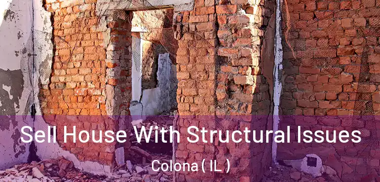 Sell House With Structural Issues Colona ( IL )