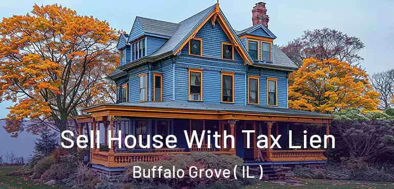  Sell House With Tax Lien Buffalo Grove ( IL )