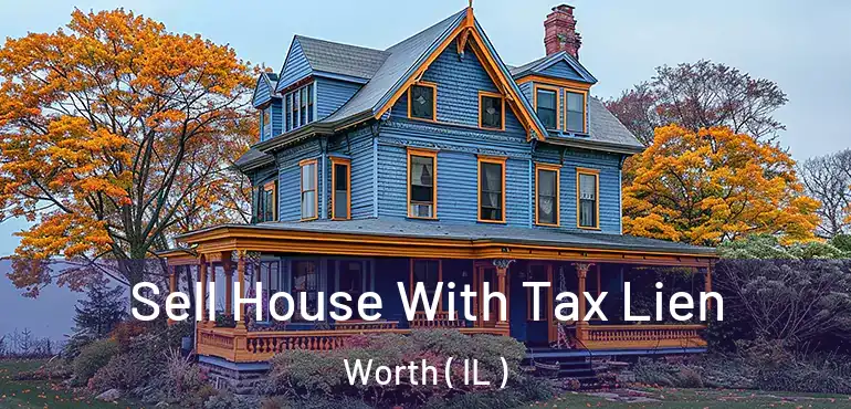 Sell House With Tax Lien Worth ( IL )