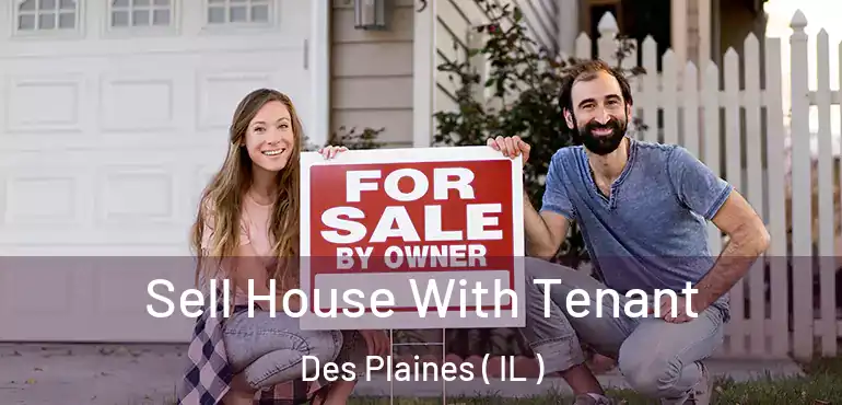  Sell House With Tenant Des Plaines ( IL )