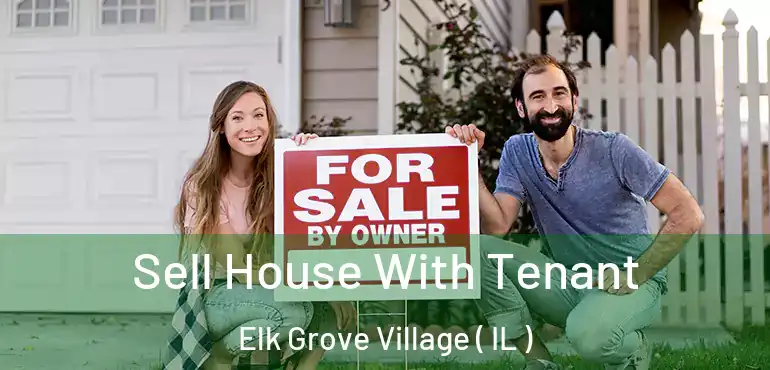  Sell House With Tenant Elk Grove Village ( IL )