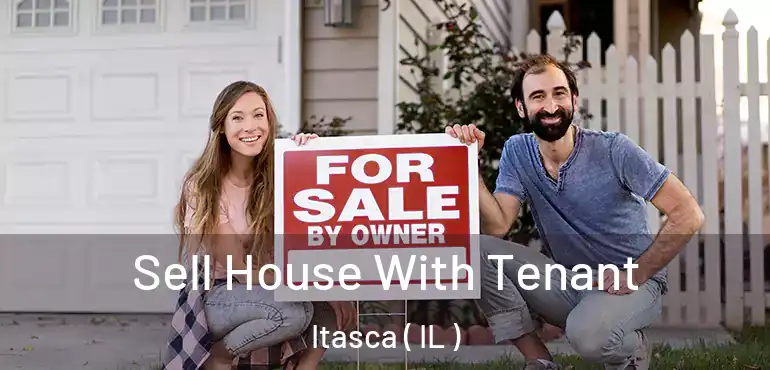  Sell House With Tenant Itasca ( IL )