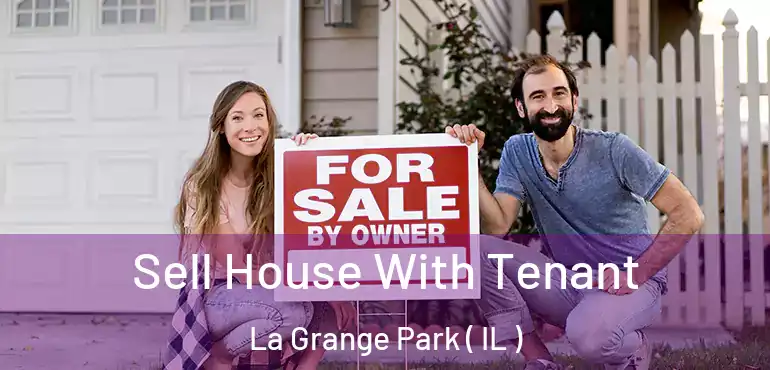  Sell House With Tenant La Grange Park ( IL )