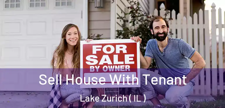  Sell House With Tenant Lake Zurich ( IL )