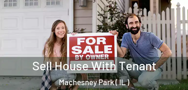  Sell House With Tenant Machesney Park ( IL )
