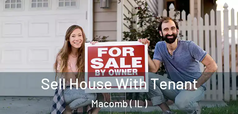  Sell House With Tenant Macomb ( IL )