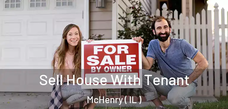  Sell House With Tenant McHenry ( IL )