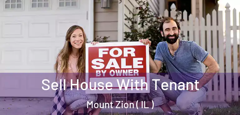  Sell House With Tenant Mount Zion ( IL )