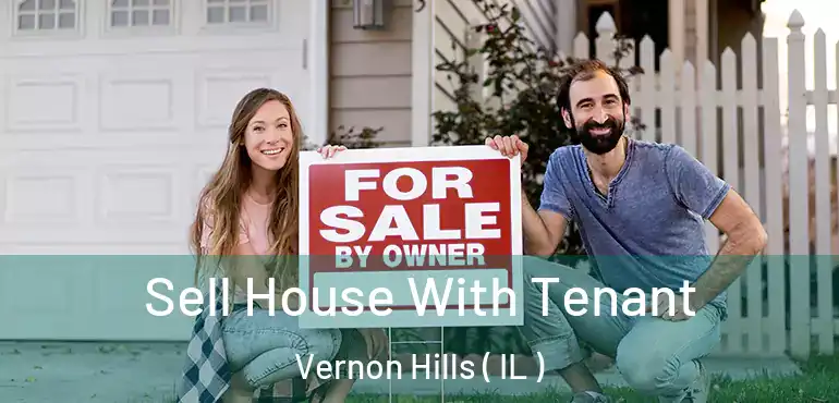  Sell House With Tenant Vernon Hills ( IL )