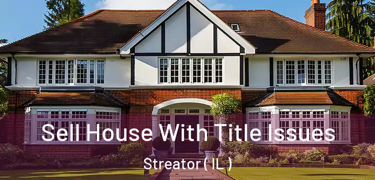  Sell House With Title Issues Streator ( IL )