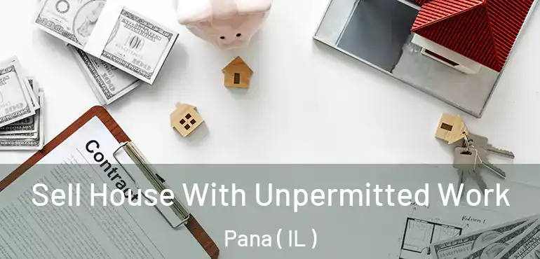  Sell House With Unpermitted Work Pana ( IL )