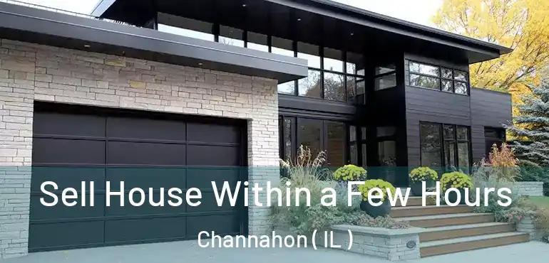  Sell House Within a Few Hours Channahon ( IL )