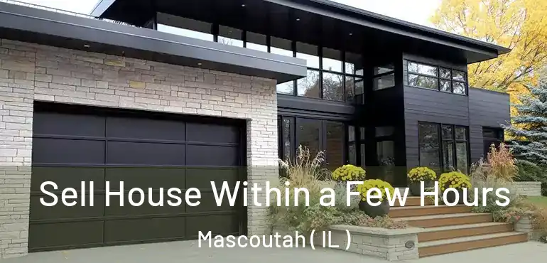  Sell House Within a Few Hours Mascoutah ( IL )