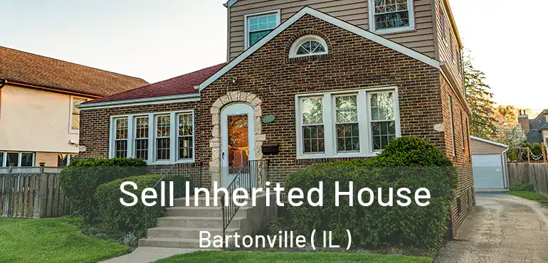  Sell Inherited House Bartonville ( IL )