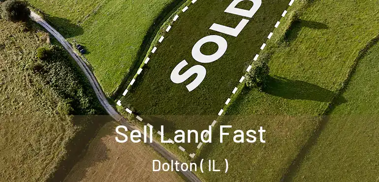  Sell Land Fast Dolton ( IL )